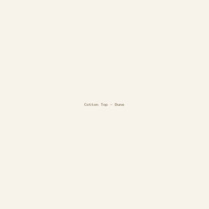 Cotton Top - Dune